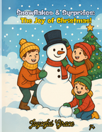 Snowflakes & Surprises:  The Joy of Christmas!