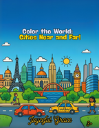 Color the World: Cities Near and Far!