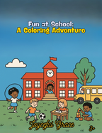 Fun At School: A Coloring Adventure